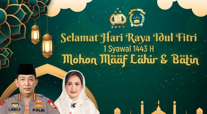 Kapolri Ucapkan Selamat Idul Fitri: Perkokoh Kebersamaan dan Rajut Persatuan Wujudkan Indonesia Tangguh dan Tumbuh